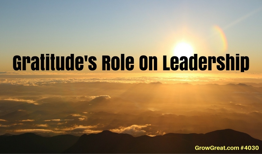 Gratitude's Role On Leadership - GROW GREAT Podcast with Randy Cantrell