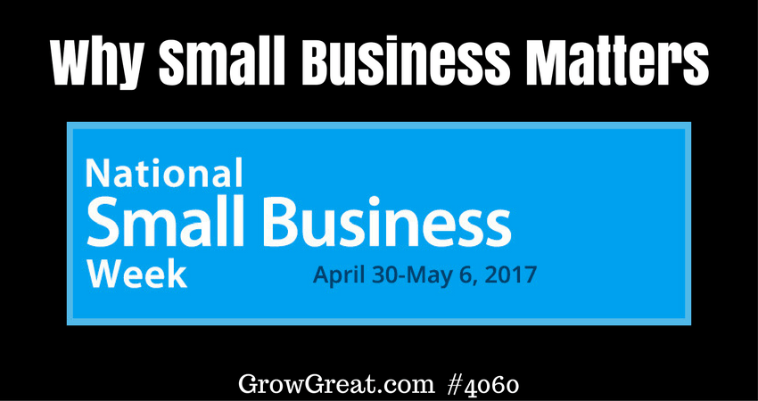 National Small Business Week: Why Small Business Matters #4060