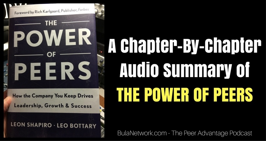 A Chapter-By-Chapter Audio Summary Of THE POWER OF PEERS (Interview with co-author Leo Bottary) #5014