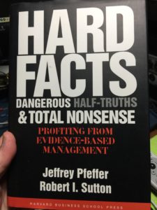 HARD FACTS, DANGEROUS HALF-TRUTHS AND TOTAL NONSENSE: Profiting from Evidence-Based Management