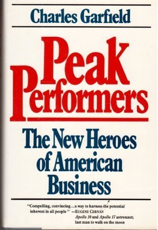 Peak Performers by Charles A. Garfield