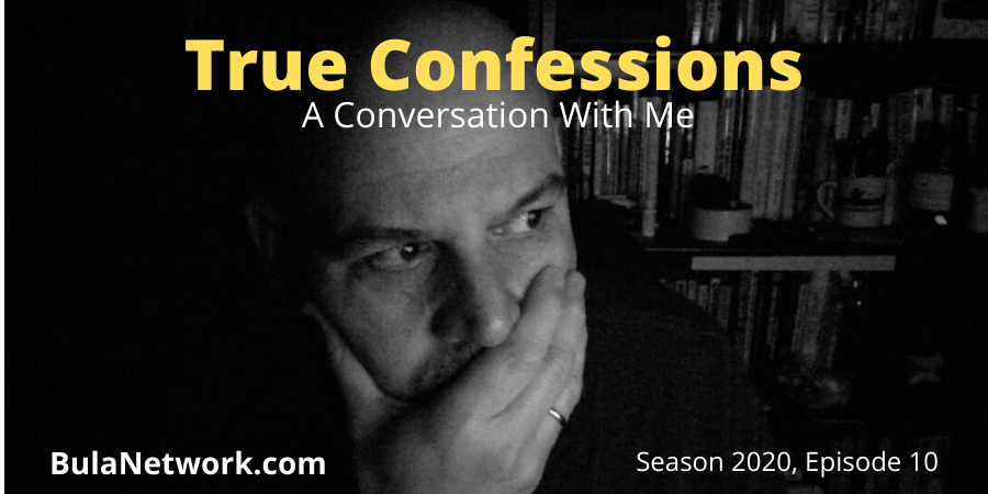 True Confessions: A Conversation With Me – Season 2020, Episode 10