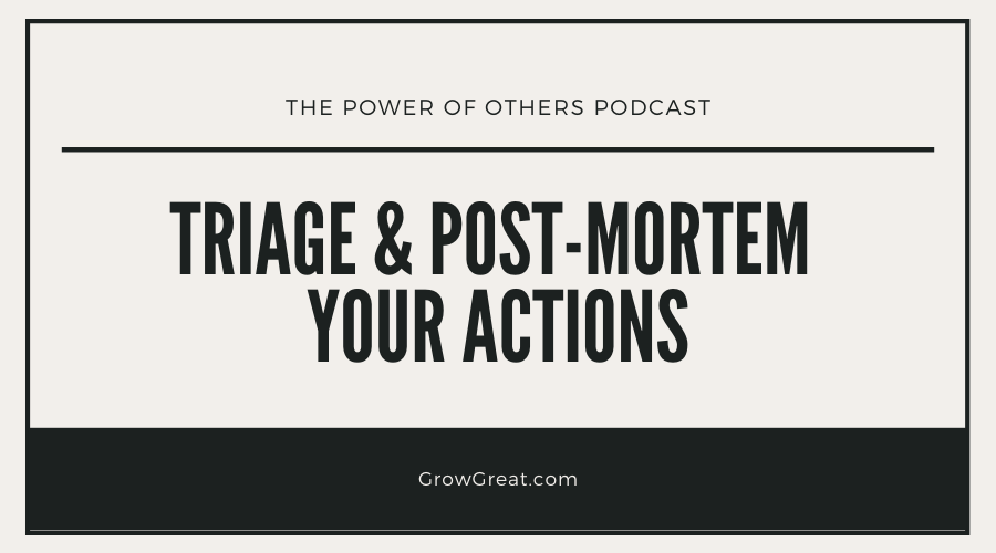 Triage & Post-Mortem Your Actions