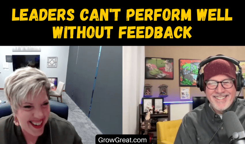 Leaders Can't Perform Well Without Feedback