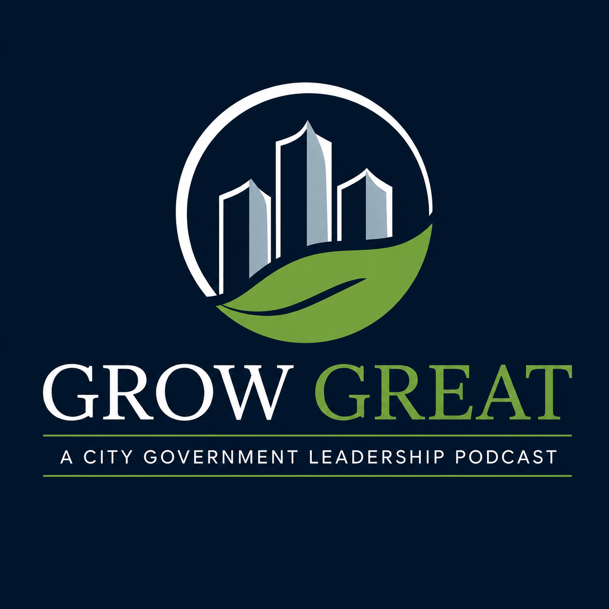 Grow Great - A City Government Leadership Podcast